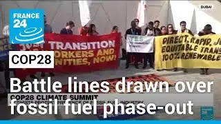 Countries split over phase-out of fossil fuels at COP28 &bull; FRANCE 24 English