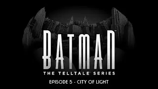 Batman: The Telltale Series - Episode 5 - Game Movie