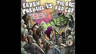 Big Bad Cat  -  Can't Make This Right Version (Eeyun Purkins Dub)