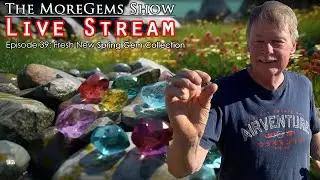 Fresh New Spring Gems | Live Episode 39 | The MoreGems Gem Show | 5/3/2023