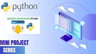 Desktop Notifier using python.