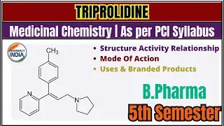 SAR OF TRIPROLIDINE | B.PHARMA | 5 SEMESTER | MEDICINAL CHEMISTRY