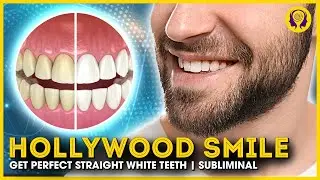 ★HOLLYWOOD SMILE★ Get Perfect Straight White Teeth!  - SUBLIMINAL Visualization (Unisex) 🎧