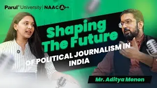 Uncovering the Real India Through the Lens of Aditya Menon | Maadhyam Season 3 | Parul University