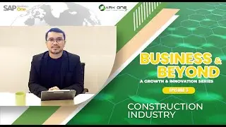 Business & Beyond Episode 03: Growth and Innovation Series Construction Industry