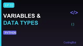 Python Tutorial #2 - Variables and Data Types | int, float, str, bool | CodingBot