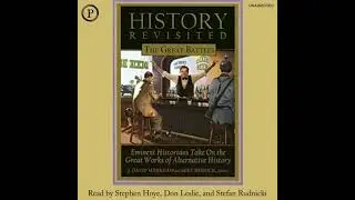 History Revisited: The Great Battles: Eminent Historians Take on the Great Works of Alternative
