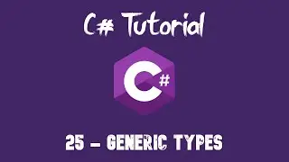 C# Tutorial For Beginners - 25 - Generic types