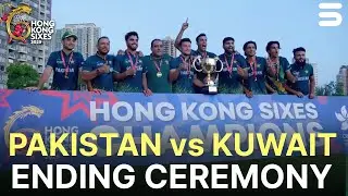 Ending Ceremony | Pakistan vs Kuwait | Final | Hong Kong Sixes 2025 | ZG1S