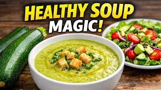 Simple Zucchini Soup Recipe | Healthy & Delicious Vegetable Soup #cooking  #EasyRecipe #HealthyFood