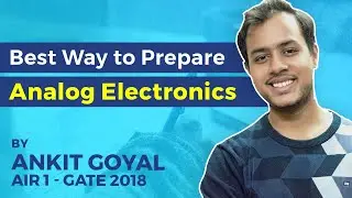 Best Way to Prepare Analog Electronics | GATE (EE, ECE) Exam | Ankit Goyal