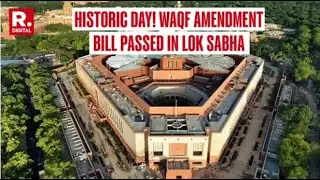 Historic Moment: WAQF Amendment Bill Passed In The Lok Sabha | Breaking News
