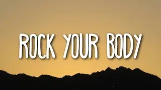 Justin Timberlake - Rock Your Body (Lyrics)