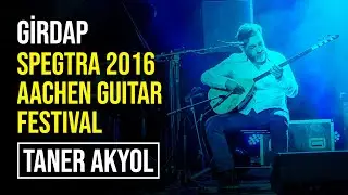 Girdap | Taner Akyol | speGTRa 2016 - Aachen Guitar Festival