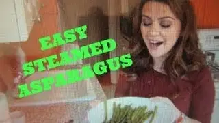 STEAMED ASPARAGUS IN MINUTES
