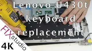 Lenovo U430t - Keyboard replacement [4K]
