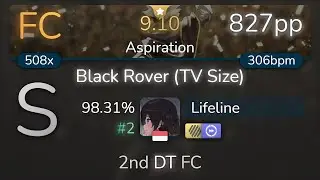 [9.10⭐] Lifeline | Vickeblanka - Black Rover (TV Size) [Aspiration] +HDDT 98.31% {#2 827pp FC}- osu!