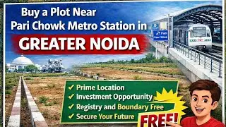 Buy a Plot Near Pari Chowk Metro Station Greater Noida | Prime Location Property | Best Investment