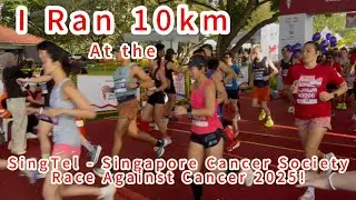 SingTel - Singapore Cancer Society Race Against Cancer 2025 - Race Review 10km Category!