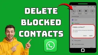 How to Delete Blocked Contacts on WhatsApp (2026)!