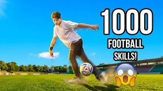 I Tried 1000 Football Skills!