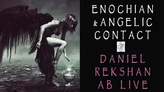AB Live 78: Enochian & Angelic Contact