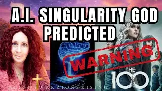 AI Singularity god (lower g) predicted in The 100 series showed hidden deception NOW HERE #endtimes 