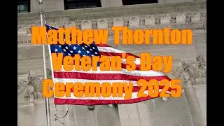 Matthew Thornton Veteran's Day Celebration  2025
