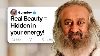 This is Real Beauty! | Gurudev