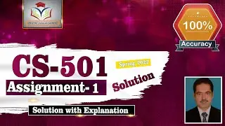 CS501 ASSIGNMENT 1 SOLUTION Spring 2022 || CS501 Assignment No. 01 Solution 100% Correct by Sohail