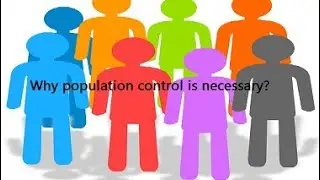 Biology- Population Explosion &Its  Control For.X,XII,NEET ,KVPY,NEST&Other Competitive Exams.