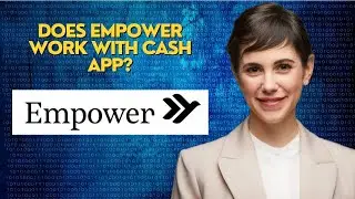 Does Empower work with cash app?