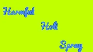 Harmful holi spray | colour snow spray