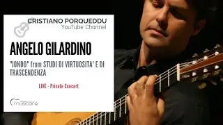 Cristiano Porqueddu plays Jondo by Angelo Gilardino - LIVE
