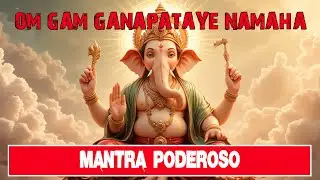 OM GAM GANAPATAYE NAMAHA 🕉️ Ganesha Mantra poderoso para eliminar obst&aacute;culos y atraer prosperidad