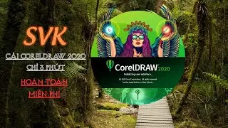 SVK - Hướng Dẫn Cài Đặt CorelDraw2020 Siêu Dễ, Siêu Đơn Giản