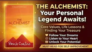 THE ALCHEMIST: Unlock Your Personal Legend & Find Your Treasure!