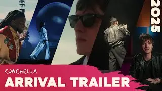 ARRIVAL: Behind the Scenes with 5 Breakout Artists at Coachella | Official Trailer