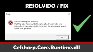 [RESOLVIDO / FIX] Cefsharp.Core.Runtime.dll - Visual C++