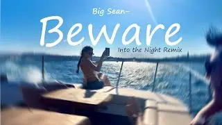 Beware (Big Sean) -  Slowed Down to Perfection - Into the Night Remix