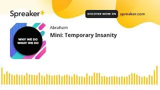 Mini: Temporary Insanity
