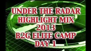 2013 B2G Elite Camp : Day One Highlight Mix