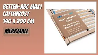 BEWERTUNG (2025): Betten-ABC Max1 Lattenrost 140 x 200 cm. Infos