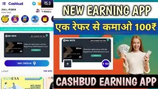 NEW EANRING APP! Cashbud earning app! Cashbud app se paise kaise kamaye! Loot mania