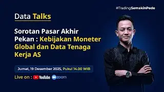 DATA TALKS : SOROTAN PASAR AKHIR PEKAN : KEBIJAKAN MONETER GLOBAL DAN DATA TENAGA KERJA AS