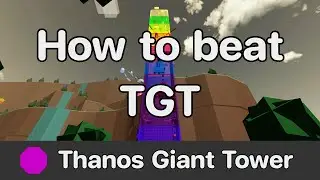 WTHITT - Thanos Giant Tower (TGT) guide