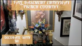 Fall Basement Entryway/Decorate With Me/French Country