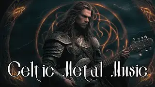 🔥 Celtic Metal Music for Motivation And Workout | Bagpipes Music | Melodies of the Highlands  🔥