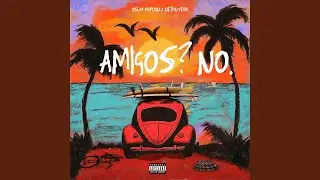 Amigos? No.