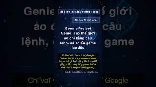 🧐👉 Google Project Genie: Tạo thế giới ảo chỉ bằng c&acirc;u lệnh, cổ phiếu game lao dốc #QixNewsAI
